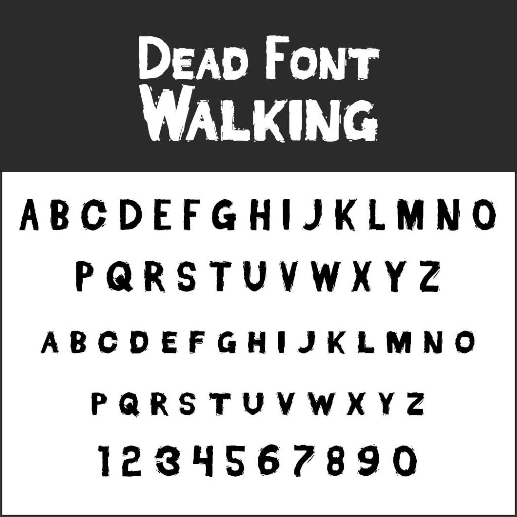 L'immagine mostra un campione di font intitolato Dead Font Walking, perfetto per i temi di Halloween. Con le lettere dalla A alla Z in due stili e dimensioni, insieme ai numeri da 0 a 9, il font presenta un aspetto ruvido e usurato su uno sfondo bianco e nero.