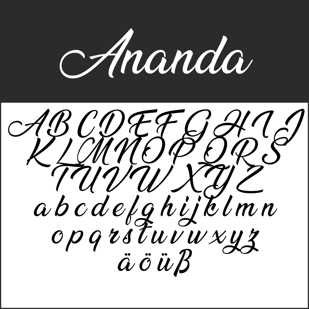 L'esempio di font di scrittura stilizzato, intitolato Ananda, mostra una bella scrittura calligrafica su uno sfondo bianco e nero sorprendente. Presenta lettere maiuscole e minuscole, nonché caratteri speciali ä, ö, ü, ß.